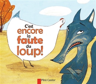 Couverture_C'est encore la faute du loup ! : un conte russe