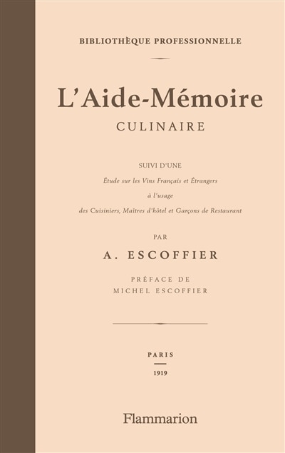 Couverture_L'aide-mémoire culinaire ; Etude sur les vins français et étrangers à l'usage des cuisiniers, matîtres d'hôtel et garçons de restaurant