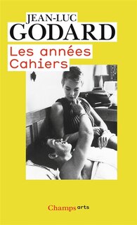 Couverture_Les ann&eacute;es Cahiers : (1950 &agrave; 1959)