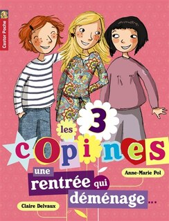 Front cover_Les 3 copines, Vol. 1. Une rentrée qui déménage
