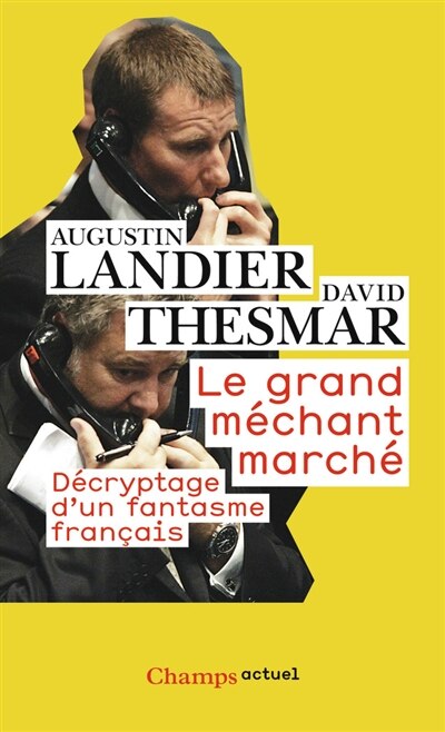 Couverture_Le grand méchant marché : décryptage d'un fantasme français