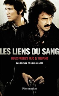 Front cover_Les liens du sang : deux frères flics & truand