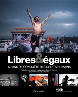 Libres & égaux: 60 ans de conquête des droits humains