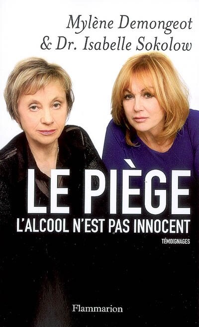 Front cover_Le piège : l'alccol n'est pas innocent : témoignages