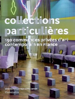 Couverture_Collections particulières : 150 commandes privées d'art contemporain en France