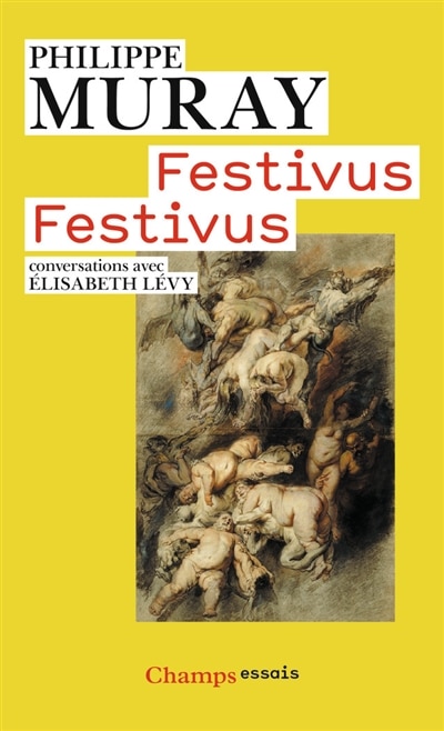 Front cover_Festivus festivus : conversations avec Élisabeth Lévy