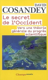 Front cover_Le secret de l'Occident : vers une théorie générale du progrès scientifique