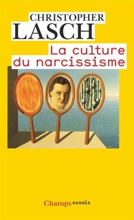 Couverture_La culture du narcissisme : la vie américaine à un âge de déclin des espérances ; Pour en finir avec le XXIe siècle
