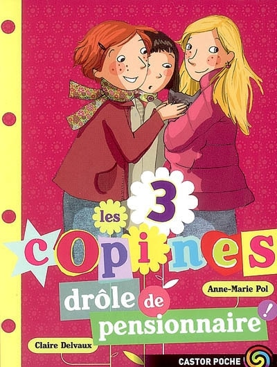 Couverture_Les 3 copines, Vol. 5. Drôle de pensionnaire