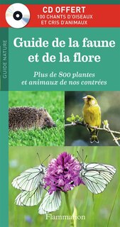 Front cover_Guide de la faune et de la flore : plus de 800 plantes et animaux de nos contrées