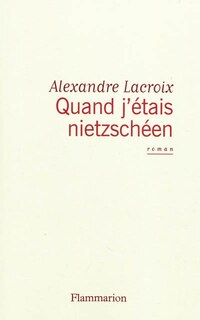 Front cover_Quand j'étais nietzschéen