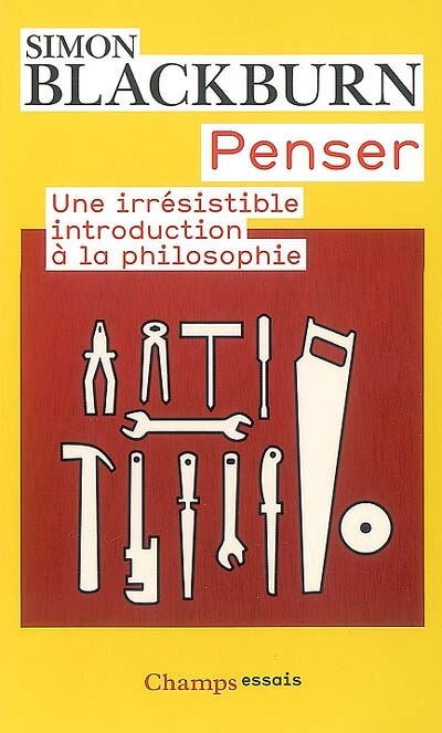 Penser: une irrésistible introduction à la philosophie