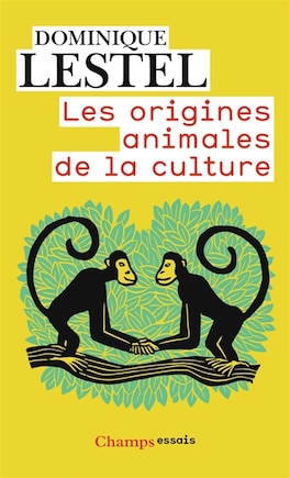 Les origines animales de la culture