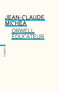 Couverture_Orwell &eacute;ducateur