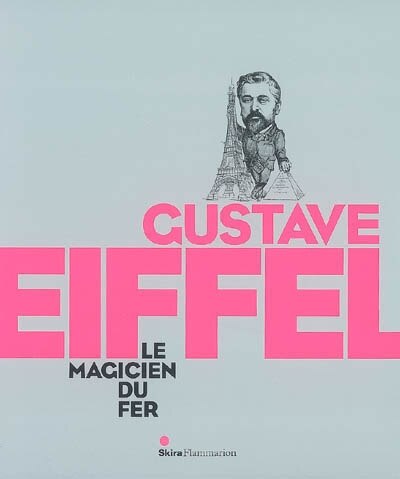 Front cover_Gustave Eiffel, le magicien du fer