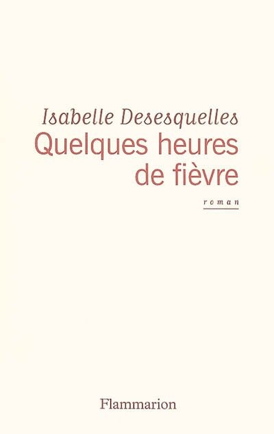 Front cover_Quelques heures de fièvre