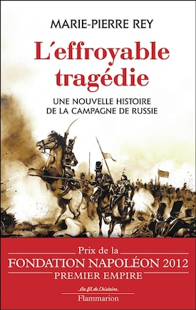 L' effroyable tragédie: une nouvelle histoire de la campagne de Russie