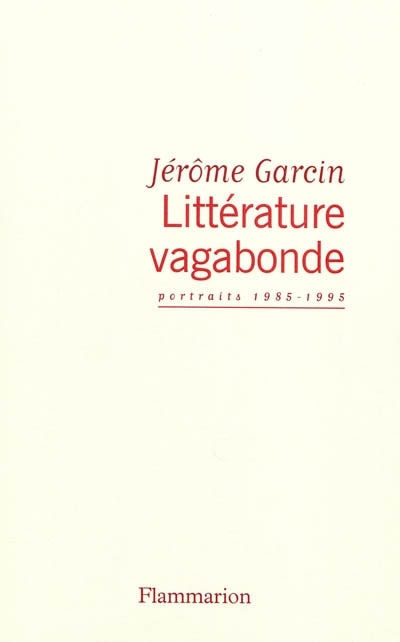 Couverture_Littérature vagabonde : portraits 1985-1995