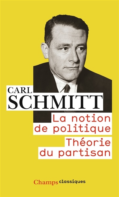 Couverture_La notion de politique ; Théorie du partisan
