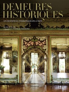Couverture_Demeures historiques : les résidences d'ambassadeurs à Paris