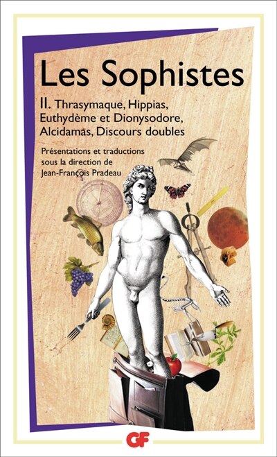 Front cover_Les sophistes, Vol. 2. Thrasymaque, Hippias, Euthydème et Dionysodore, Alcidamas, discours doubles