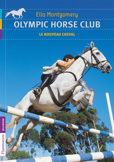 Front cover_Olympic Horse Club, Vol. 1. Le nouveau cheval