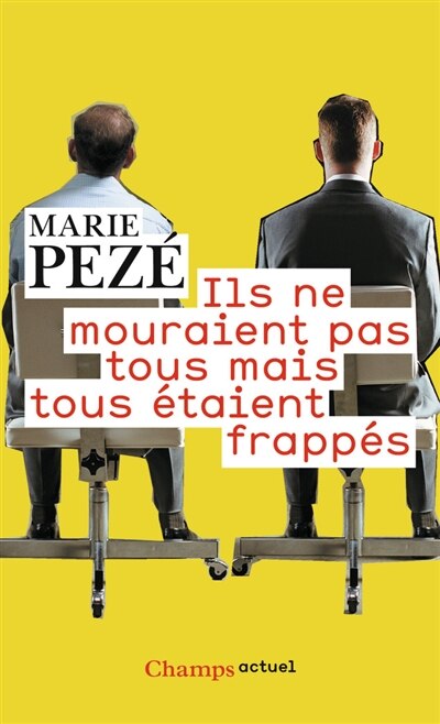Front cover_Ils ne mouraient pas tous mais tous étaient frappés : journal de la consultation Souffrance et travail 1997-2008