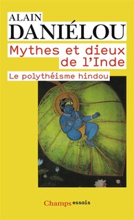 Couverture_Mythes et dieux de l'Inde : le polythéisme hindou