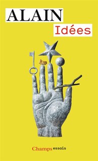 Couverture_Idées : introduction à la philosophie : Platon, Descartes, Hegel, Comte