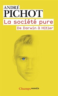 Couverture_La société pure : de Darwin à Hitler
