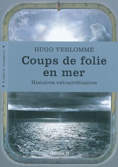 Front cover_Coups de folie en mer : histoires extraordinaires