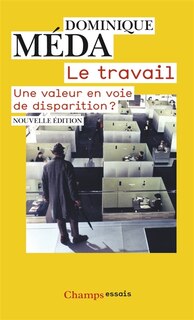 Couverture_Le travail : une valeur en voie de disparition ?