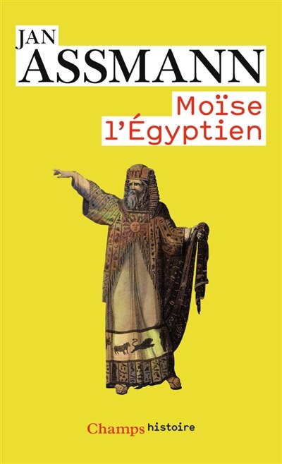 Front cover_Moïse l'Egyptien : un essai d'histoire de la mémoire