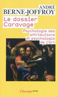 Front cover_Le dossier Caravage : psychologie des attributions et psychologie de l'art