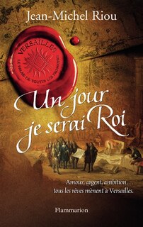 Front cover_Un jour je serai roi : 1638-1664