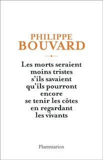 Front cover_Les morts seraient moins tristes s'ils savaient qu'ils pourront encore se tenir les côtes en regardant les vivants