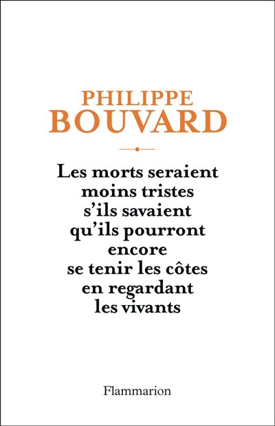 Front cover_Les morts seraient moins tristes s'ils savaient qu'ils pourront encore se tenir les côtes en regardant les vivants