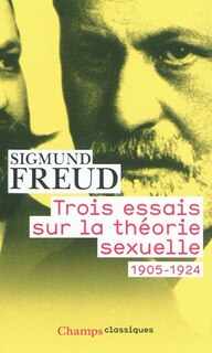 Couverture_Trois essais sur la théorie sexuelle : 1905-1924