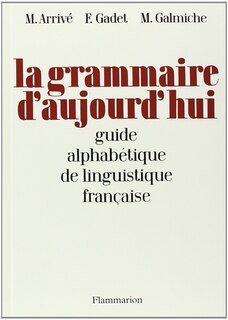 Couverture_La grammaire d'aujourd'hui : guide alphabétique de linguistique française