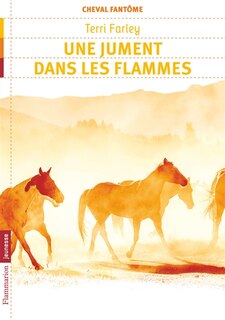 Couverture_Cheval fant&ocirc;me, Vol. 3. Une jument dans les flammes