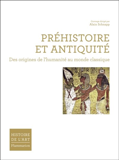 Couverture_Préhistoire et Antiquité : des origines de l'humanité au monde classique