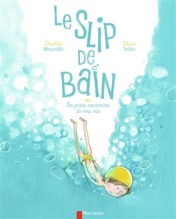 Front cover_Le slip de bain ou les pires vacances de ma vie