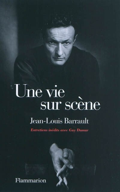 Front cover_Une vie sur scène : entretiens avec Guy Dumur