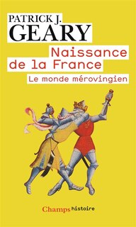 Front cover_Naissance de la France : le monde mérovingien