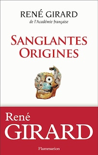 Couverture_Sanglantes origines : entretiens avec Walter Burkert, Renato Rosaldo et Jonathan Z. Smith