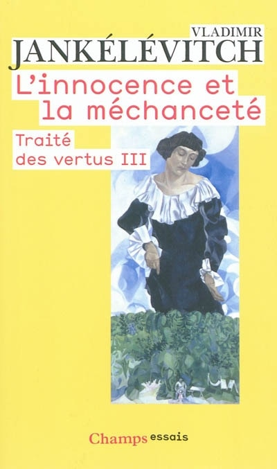 Front cover_Traité des vertus, Vol. 3. L'innocence et la méchanceté