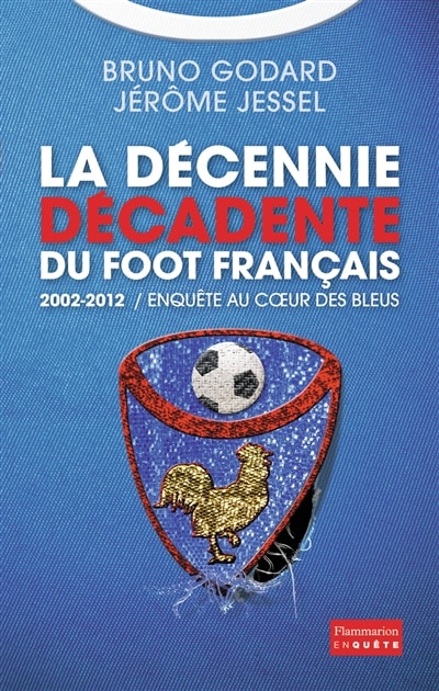 Front cover_2002-2012, la décennie décadente du foot français