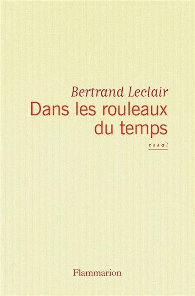 Front cover_Dans les rouleaux du temps : ce que nous fait la littérature