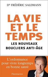 Couverture_La vie et le temps : les nouveaux boucliers anti-âge