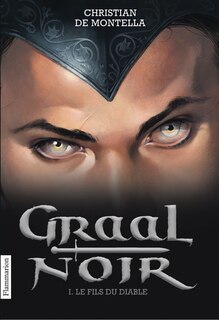 Front cover_Graal noir, Vol. 1. Le fils du diable